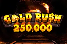 Gold Rush™ 250,000